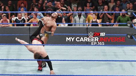 Wwe 2k18 My Career Universe Mode Ep 165 No Not Again Youtube