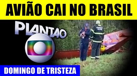 DOMINGO DE TRlSTEZA AVIÃO acaba de CAlR aqui no Brasil e coube