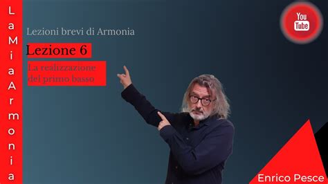 La Mia Armonia Lezioni Brevi Di Armonia Lezione 6 La Realizzazione