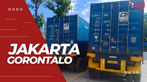 Tarif Pengiriman Container Jakarta Gorontalo Lsj Logistic