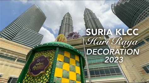 Suria KLCC L Raya Decoration 2023 YouTube