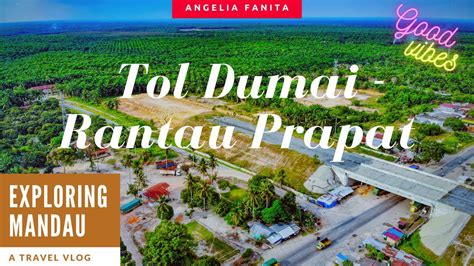 Perkembangan Terbaru Progres Pembangunan Jalan Tol Dumai Rantau