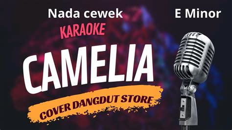 Camelia Karaoke Nada Cewek Cover Dangdut Store Youtube