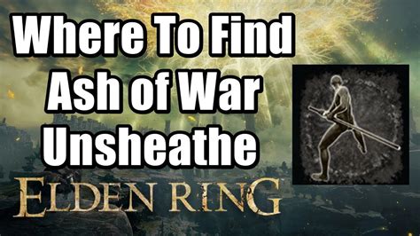 Elden Ring Where To Find Ash Of War Unsheathe Skill Of Swordmen