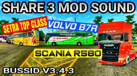 VOLVO B7R SCANIA R580 SETRA TOP CLASS MOD SOUND BUSSID V3 4 3