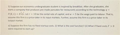 Solved Suppose our economics undergraduate student is | Chegg.com 