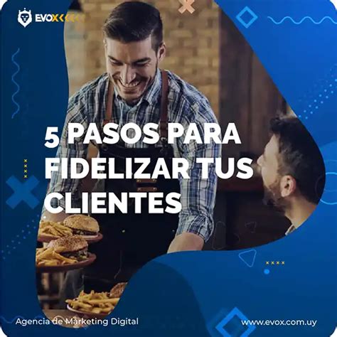 Cómo fidelizar clientes en restaurantes Marketing Digital