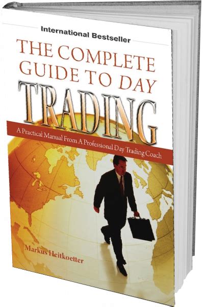 The Complete Guide To Day Trading By Mark Kilbutterer With An Image Of