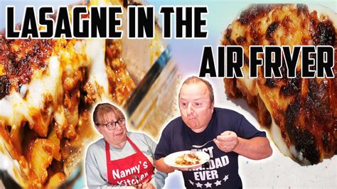 Amazing Lasagne In The Air Fryer Youtube