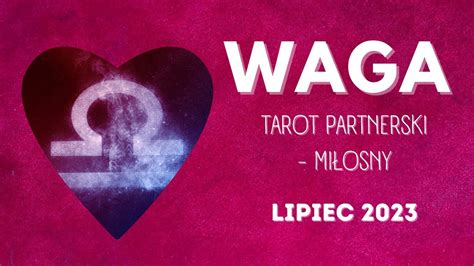 Waga Co w miłości Rozkład Partnerski Ogólny Tarot Miłosny LIPIEC