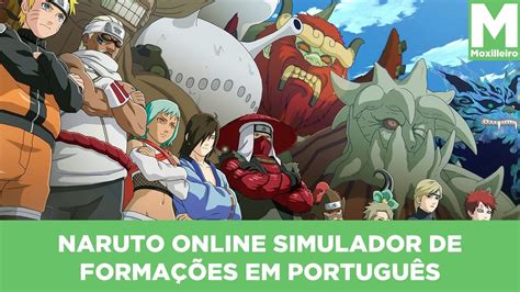 NARUTO ONLINE SIMULADOR DE FORMAÇÕES EM PORTUGUÊS DICAS E GAMES YouTube