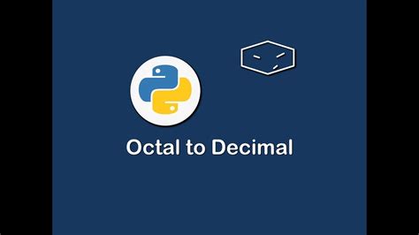 Octal To Decimal In Python 😀 Youtube