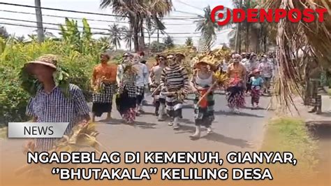 Ngedeblag Di Kemenuh Gianyar Bhutakala Keliling Desa YouTube