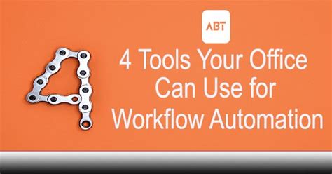 4 Tools Your Office Can Use for Workflow Automation - yourabt.com