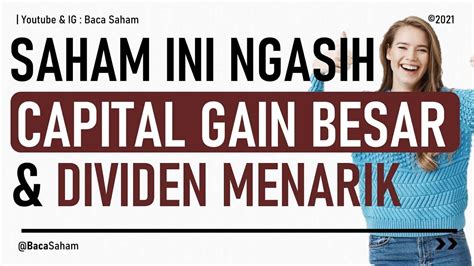 Saham Ini Ngasih Capital Gain Dan Dividen Besar Tertarik Beli YouTube