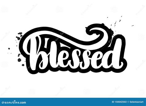 Brush Lettering Blessed Stock Vector Illustration Of Blessings