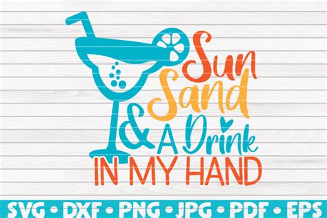 Sun Sand And A Drink In My Hand Svg Summertime Vector Svgs