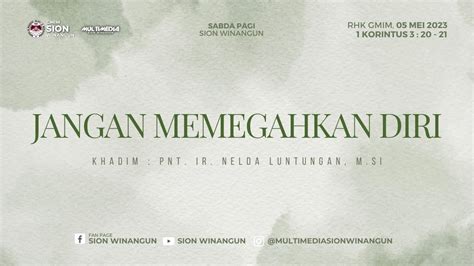 JANGAN MEMEGAHKAN DIRI SABDA PAGI SION WINANGUN JUMAT 05 MEI 2023