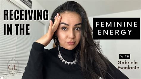 Increase Your Feminine Energy By Receiving Youtube