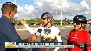 Bom Dia Cear Ciclistas Se Re Nem Na Ce E Pedem Prud Ncia E