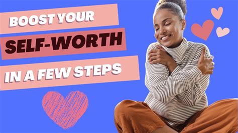 The Ultimate Guide To Enhancing Your Self Worth Youtube