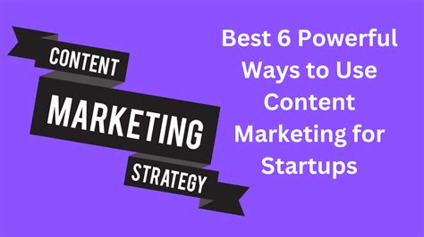 Ways To Use Content Marketing For Startups Professional Business