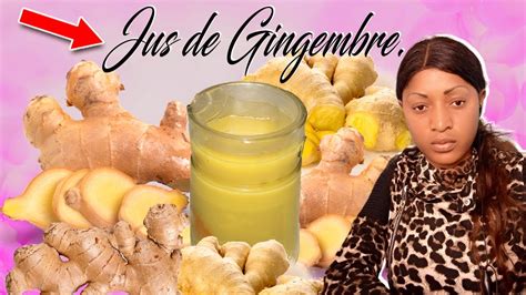 Comment Faire Le Jus De Gingembre Youtube