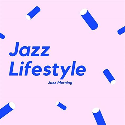 Jazz Lifestyle Jazz Morning Digital Music