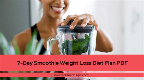 7 Day Smoothie Weight Loss Diet Plan Pdf Selected Health Tips