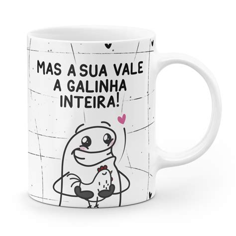 Caneca Flork Tem Amizade Que Vale A Pen Mas A Sua Vale A Galinha