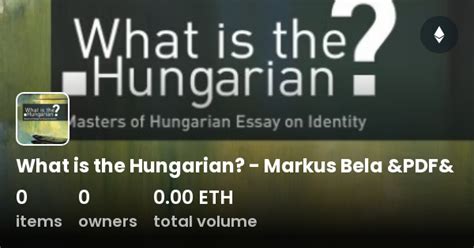 What Is The Hungarian Markus Bela Pdf Collection Opensea