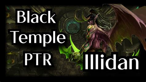 Tbc Classic Guide Black Temple Bt Guide Illidan Youtube