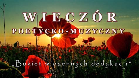 Wiecz R Poetycko Muzyczny Youtube