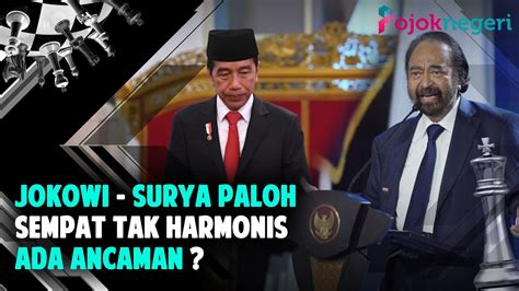 Hubungan Tak Harmonis Jokowi Surya Paloh Diungkap Lagi Sempat Ada