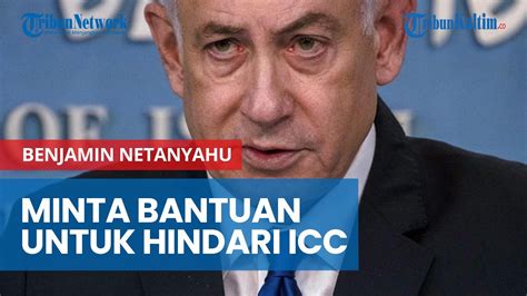 Netanyahu Dilaporkan Minta Bantuan Inggris Dan Jerman Untuk Hindari