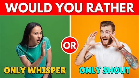 50 Fun And Challenging Would You Rather Questions Ultimate Would You