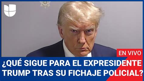 Edición Digital en vivo Qué sigue para el expresidente Trump luego de