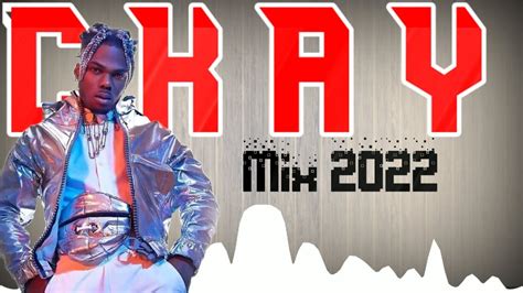 CKAY MIX 2022 BEST SONGS OF CKAY 2022 ALL LATEST SONGS OF CKAY