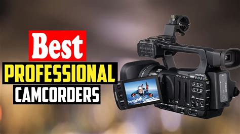 Top 10 Best Professional Camcorders In 2023 Reviews Youtube