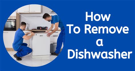 How To Remove A Dishwasher Step By Step Applance Delight