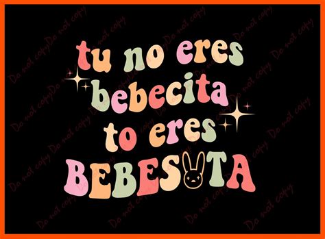 Tu No Eres Bebecita To Eres Bebesota B Bunny Retro Etsy España