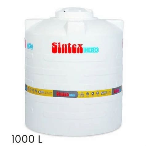 Sintex Hero 1000 Litre White Water Tank At 7100 Piece In Ghaziabad