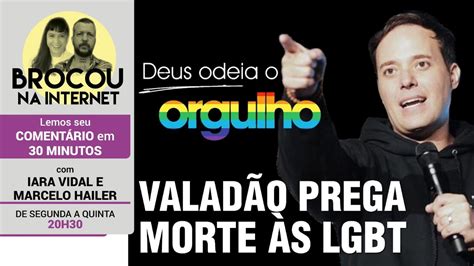 Pastor Andr Valad O Prega Morte S Lgbt Lula Sanciona Lei Da