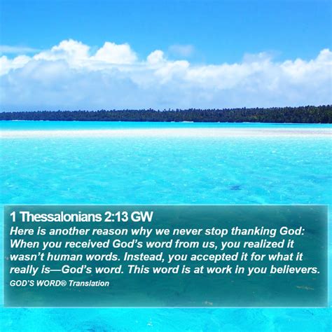 1 Thessalonians 2 13 GW Here Is Another Reason Why We Never Stop Thanking