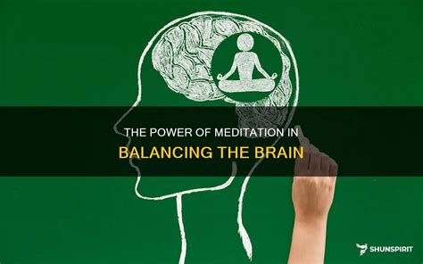 The Power Of Meditation In Balancing The Brain ShunSpirit