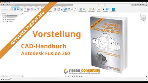 CAD Handbuch Autodesk Fusion 360 Vorstellung Riesen Consulting