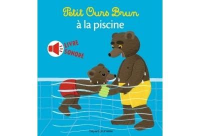 Petit Ours Brun Mini sonore Petit Ours Brun à la piscine livre