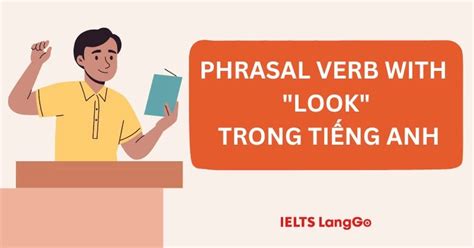 20+ Phrasal verb Look trong Tiếng Anh và cách học hiệu quả