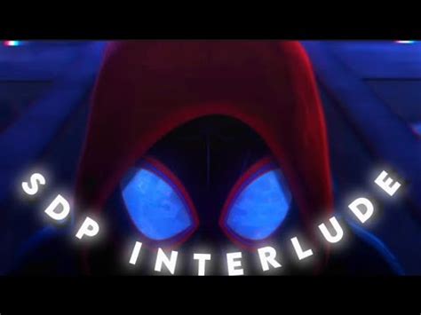 Miles Morales Amv Sdp Interlude Youtube