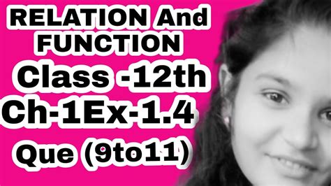 Class 12th Chapter 1 Question 9 To 11 Relation And Function Exercise